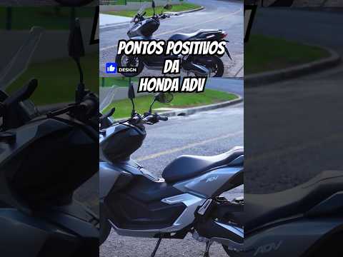 Leia mais sobre o artigo PONTOS POSITIVOS DA HONDA ADV #honda #adv160