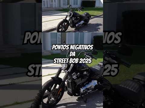 Leia mais sobre o artigo PONTOS NEGATIVOS DA STREET BOB 2025 #harley #moto